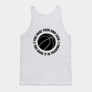 You make your own luck Tank Top